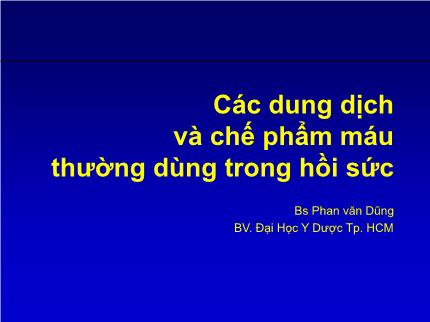 Y khoa, dược - Các dung dịch và chế phẩm máu thường dùng trong hồi sức