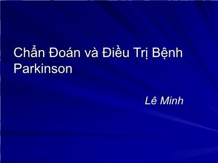 Y khoa, dược - Chẩn đoán và điều trị bệnh parkinson