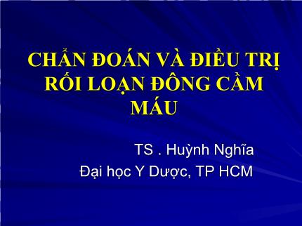 Y khoa, dược - Chẩn đoán và điều trị rối loạn đông cầm máu