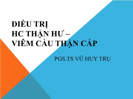 Y khoa, dược - Điều trị HC thận hư - Viêm cầu thận cấp