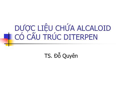 Y khoa, dược - Dược liệu chứa alcaloid có cấu trúc diterpen