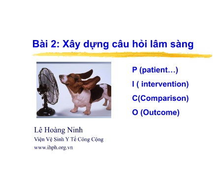 Y tế cộng đồng - Bài 2: Xây dựng câu hỏi lâm sàng